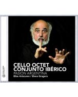 Cello Octet Conjunto Ibérico • Pasión Argentina CD