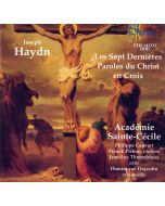 Haydn (1732-1809) • Les sept dernières Paroles du Christ en Croix CD • Académie Sainte-Cécile
