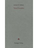 Jochen K. Schütze • Vom Fremden