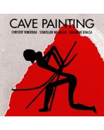 Christof Vonderau, Stanislaw Michalak, Nirankar Khaisa • Cave Painting CD