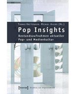 Pop Insights • Bestandsaufnahmen aktueller Pop- und Medienkultur