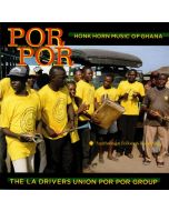 Por Por • Honk Horn Music of Ghana CD