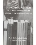 Changements politiques et statut des langues • Histoire et épistémologie 1780-1945