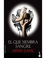 Arne Dahl • El que siembra sangre