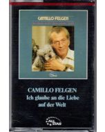 Camillo Felgen • Ich glaube an die Liebe auf der Welt Musikkassette