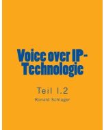 Ronald Schlager • Voice over IP-Technologie - Teil I.2