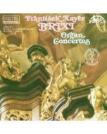 František Xaver Brixi (1732-1771) • Organ Concertos CD