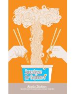 Nicolas Dickner • Apocalypse for Beginners