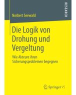 Norbert Seewald • Die Logik von Drohung und Vergeltung