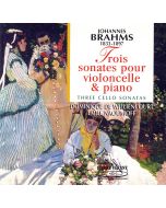 Johannes Brahms (1833-1897) • Trois Sonates pour Violoncelle et Piano CD