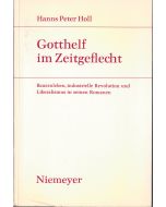 Hanns Peter Holl • Gotthelf im Zeitgeflecht