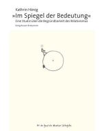 Kathrin Hönig • Im Spiegel der Bedeutung