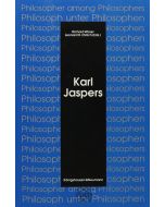 Karl Jaspers • Philosopher among Philosophers - Philosoph unter Philosophen