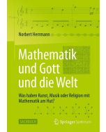 Norbert Herrmann • Mathematik und Gott und die Welt