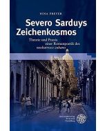 Nina Preyer • Severo Sarduys Zeichenkosmos