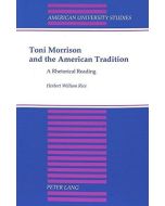 Herbert William Rice • Toni Morrison and the American Tradition
