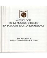 Anthologie de la Musique d'Orgue en Pologne sous la Renaissance CD
