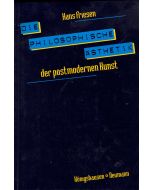 Hans Friesen • Die philosophische Ästhetik der postmodernen Kunst