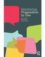 Anne O'Keeffe, Brian Clancy and Svenja Adophs • Introducing Pragmatics in Use