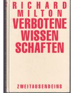 Richard Milton • Verbotene Wissenschaften