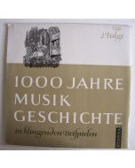 1000 Jahre Musik Geschichte in klingenden Beispielen • 2. Folge LP