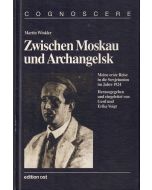 Martin Winkler • Zwischen Moskau und Archangelsk