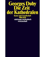 Georges Duby • Die Zeit der Kathedralen