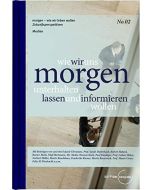 wie wir uns morgen unterhalten lassen und informieren wollen