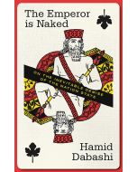 Hamid Dabashi • The Emperor is Naked