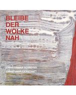Christamaria Schröter • Bleibe der Wolke nah
