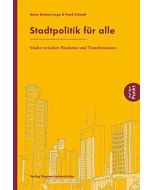 Anton Brokow-Loga & Frank Eckardt • Stadtpolitik für alle