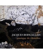 Jacques Boisgallais (1927-2021) • Musique de Chambre CD