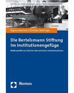 Regina Hannerer | Christian Steininger • Die Bertelsmann Stiftung im Institutionengefüge