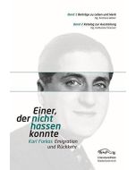 Einer, der nicht hassen konnte • Karl Farkas Emigration und Heimkehr, 2 Bände