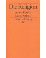 Jacques Derrida | Gianni Vattimo • Die Religion
