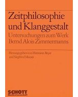 Zeitphilosophie und Klanggestalt • Untersuchungen zum Werk B. A. Zimmermanns