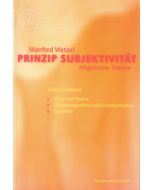 Manfred Wetzel • Prinzip Subjektivität: Allgemeine Theorie