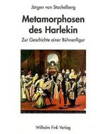 Jürgen von Stackelberg • Metamorphosen des Harlekin
