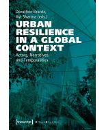 Urban Resilience in a Global Context • Actors, Narratives, and Temporalities