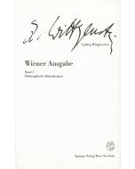 Ludwig Wittgenstein • Wiener Ausgabe Band 1: Philosophische Bemerkungen