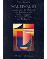 Tilman Borsche • Was etwas ist