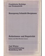 Hansgeorg Schmidt-Bergmann • Ästhetismus und Negativität