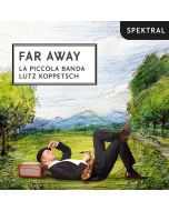 Lutz Koppetsch & La Piccola Banda • Far Away CD