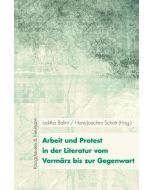 Arbeit & Protest in der Literatur vom Vormärz bis zur Gegenwart
