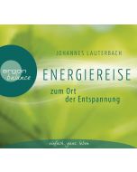 Johannes Lauterbach • Energiereise zum Ort der Entspannung CD
