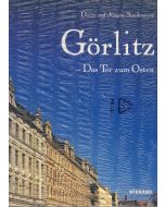 Görlitz - Das Tor zum Osten