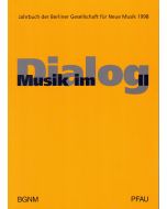 Musik im Dialog II • Jahrbuch der Berliner Gesellschaft für Neue Musik 1998
