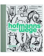 Hans Hofmann • Hofmanns Wege | Hoffmann's Ways