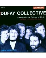 Dufay Collective • A Dance in the Garden of Mirth CD