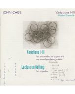 John Cage (1912-1992) • Variations I-lll | Lecture on Nothing CD
